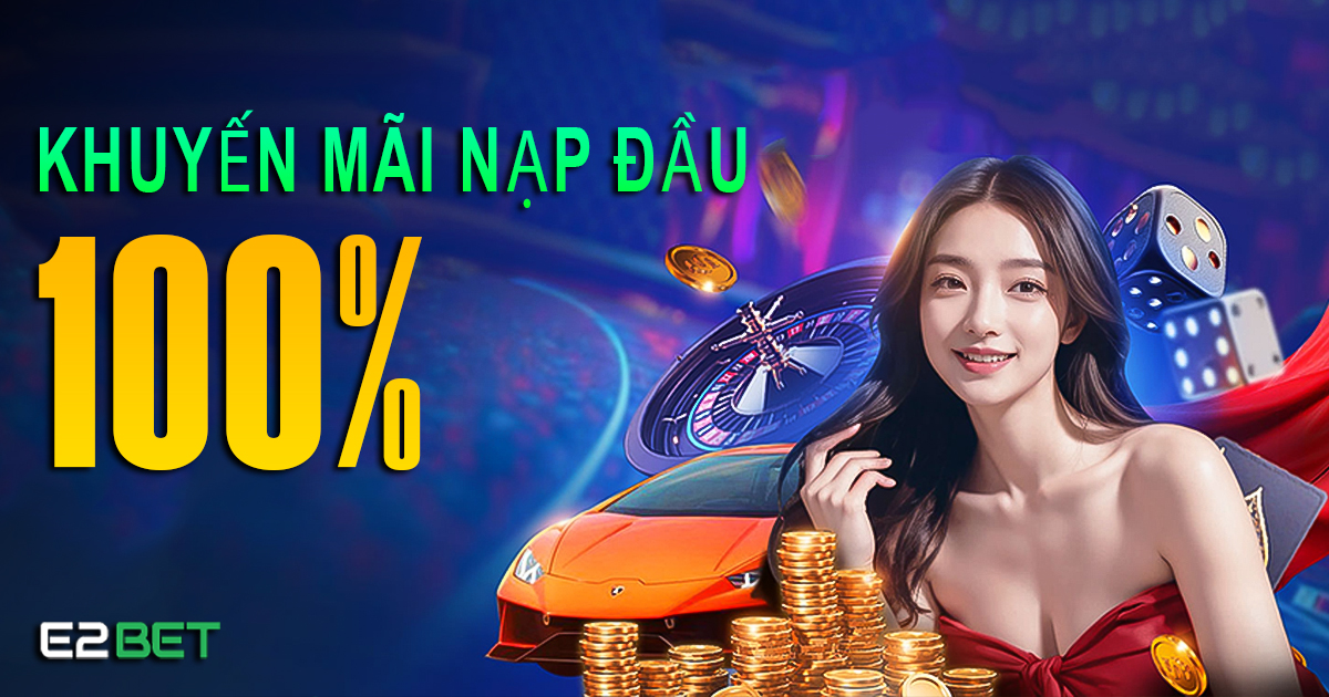 E2bet nơi giải trí dành cho bạn 